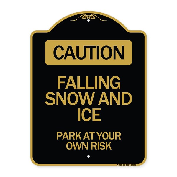 Caution Falling Snow & Ice Park Your Own Risk, Black & Gold Alum Sign, 18" x 24", BG-1824-24283
